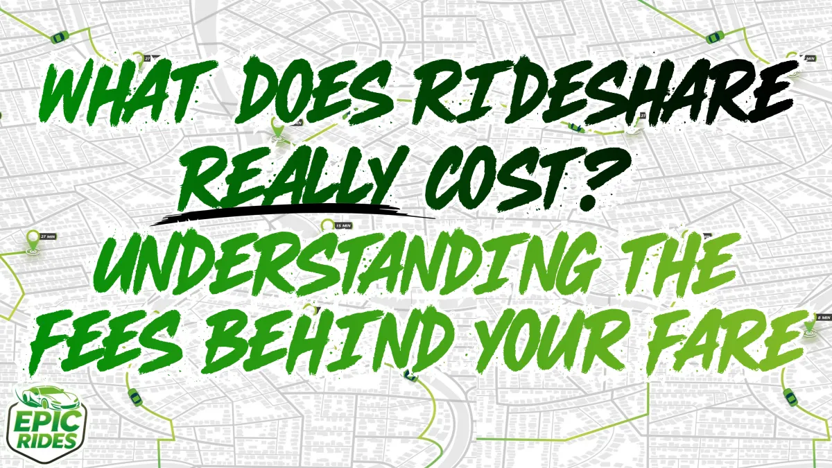 What Does Rideshare Really Cost? Understanding the Fees Behind Your Fare