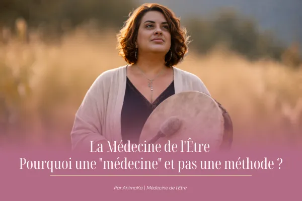 La Médecine de l'Être — de quoi je parle vraiment ?