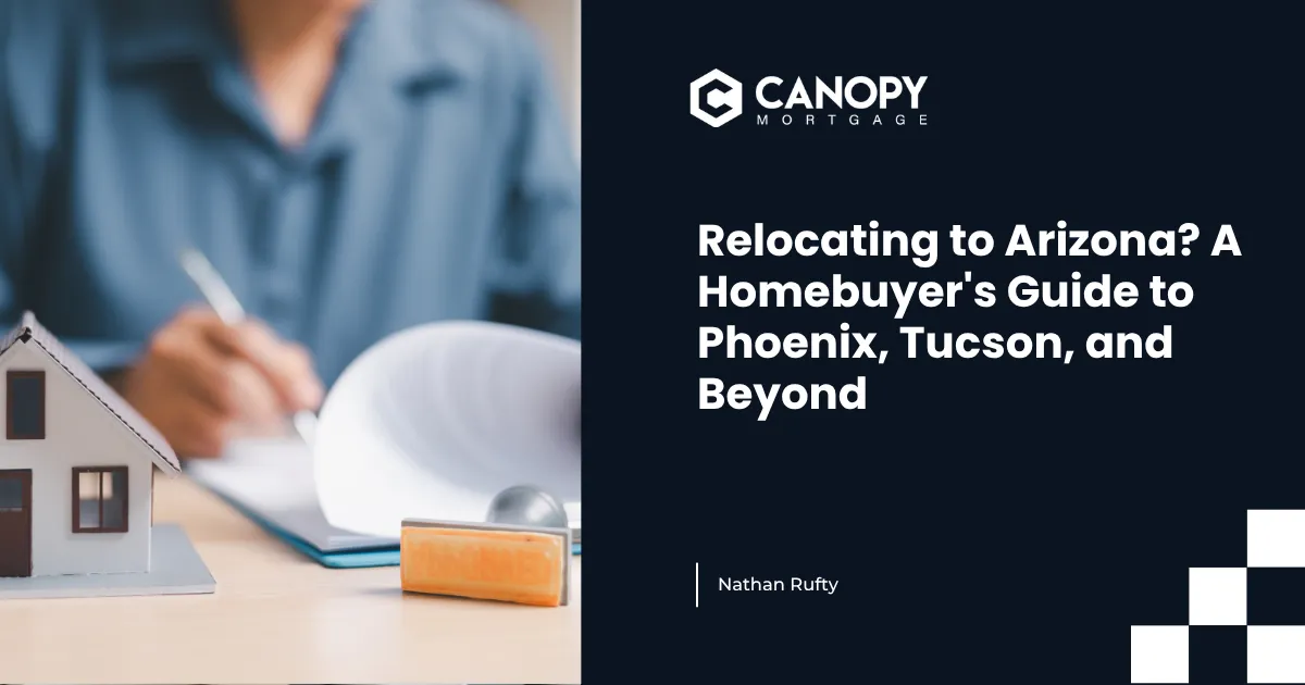Relocating to Arizona? A Homebuyer's Guide to Phoenix, Tucson, and Beyond