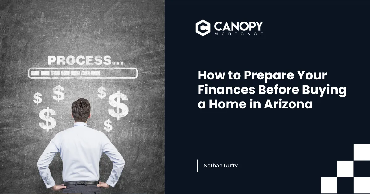 How to Prepare Your Finances Before Buying a Home in Arizona