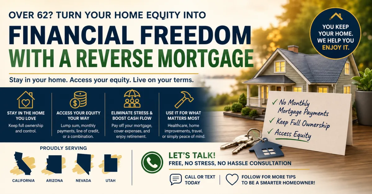 Homeowners Over 62 in California Arizona Nevada and Utah Have a Powerful Tool Most Never Use