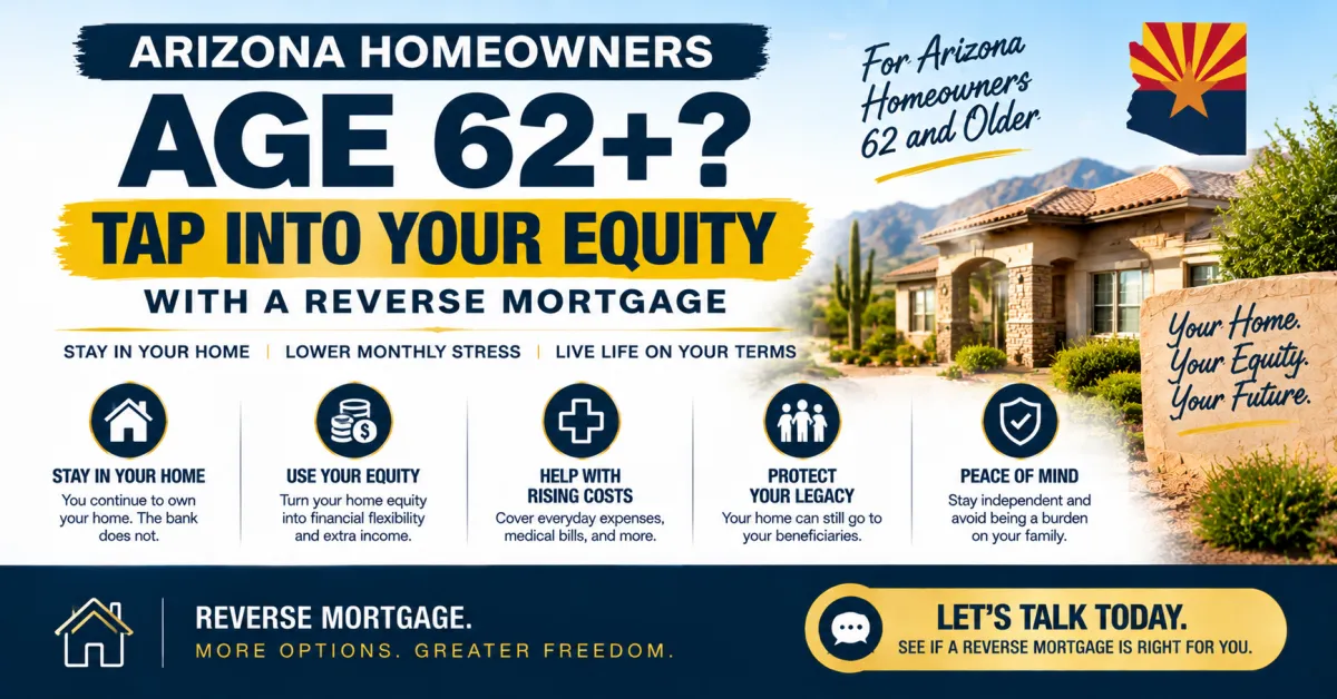 Arizona Seniors 62 and Older Can Use Home Equity to Cover Rising Monthly Expenses and Here Is How
