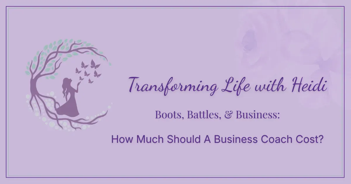How Much Does a Business Coach Cost? | Transforming Life with Heidi