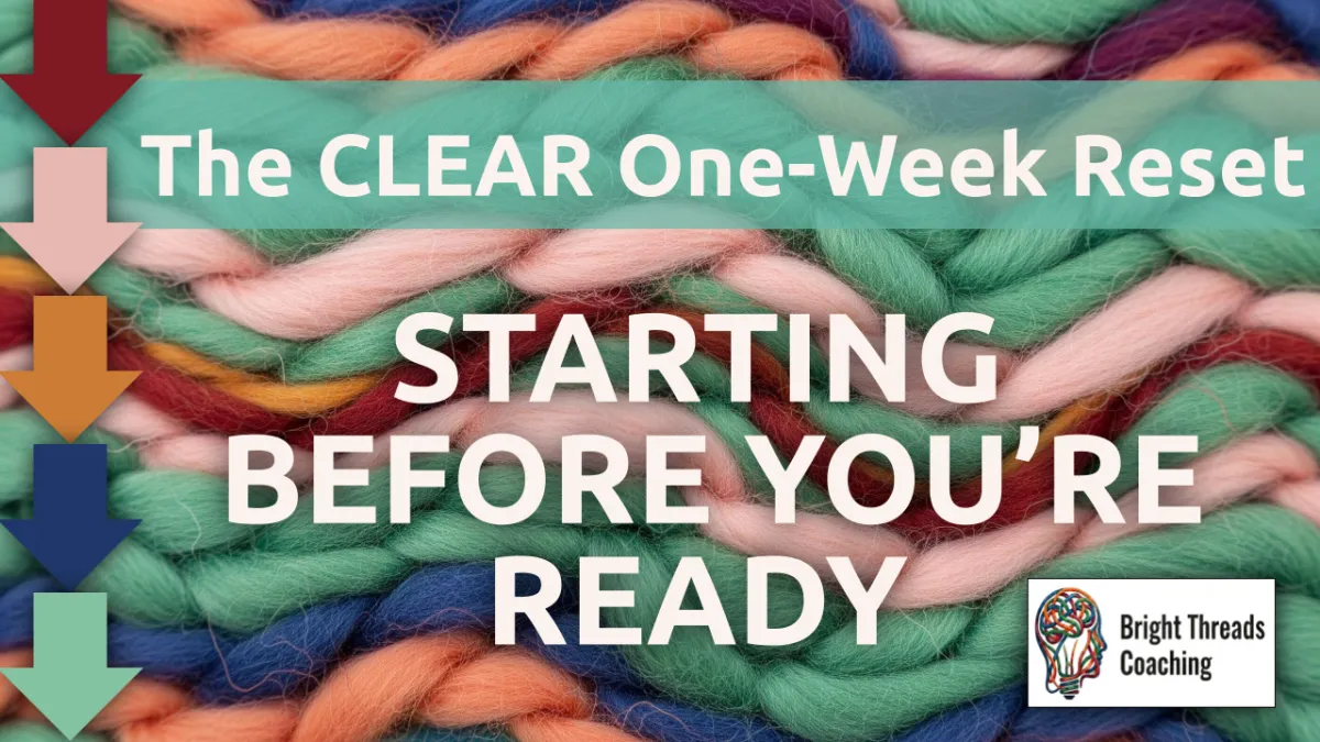 A screenshot of a course lesson from the CLEAR One-Week Reset, called 'Starting before you're ready'