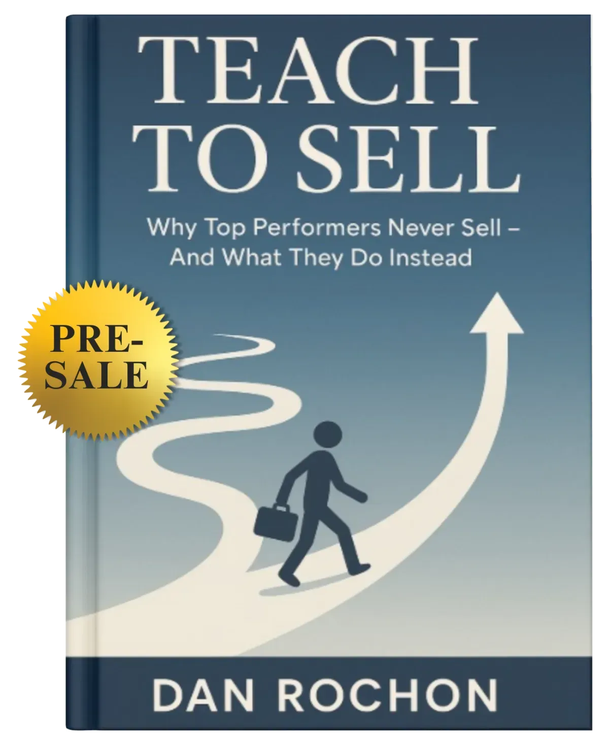 Teach to Sell by Dan Rochon
