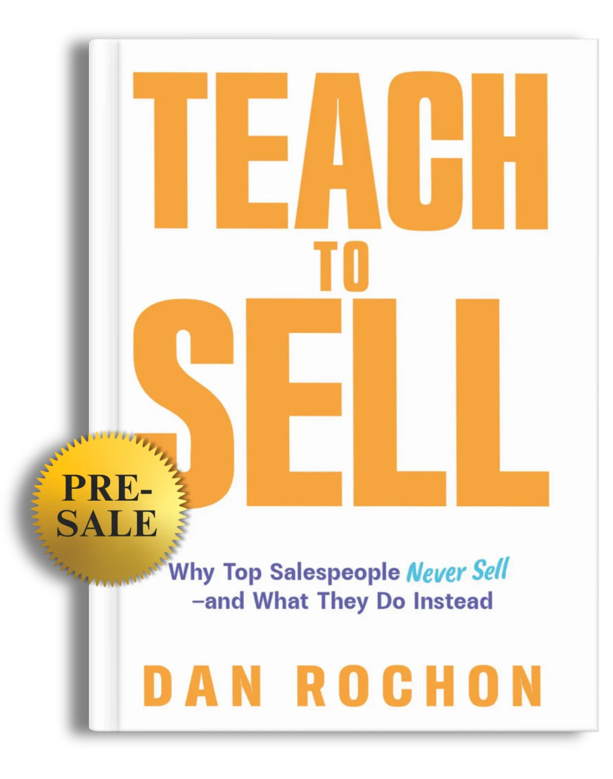 Teach to Sell by Dan Rochon