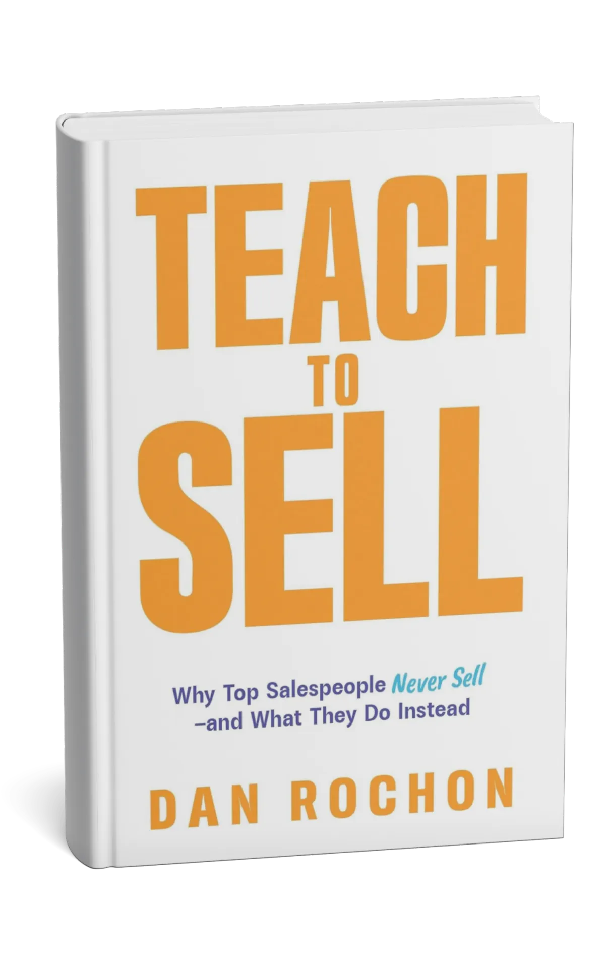 Teach to Sell by Dan Rochon