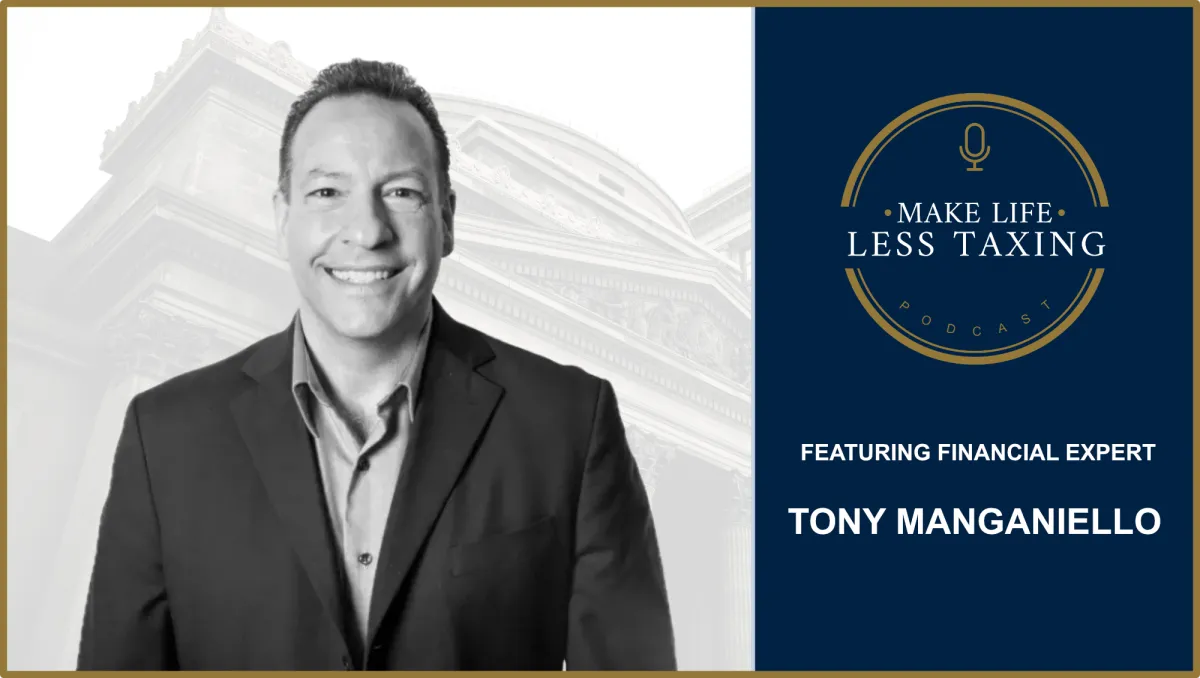 Tony Manganiello | Make Life Less Taxing Podcast