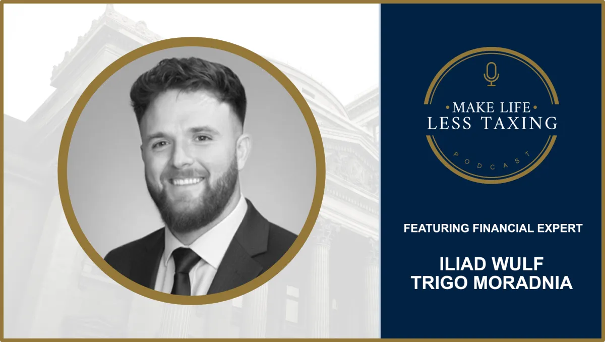 Iliad Wulf Trigo Moradnia | Make Life Less Taxing Podcast