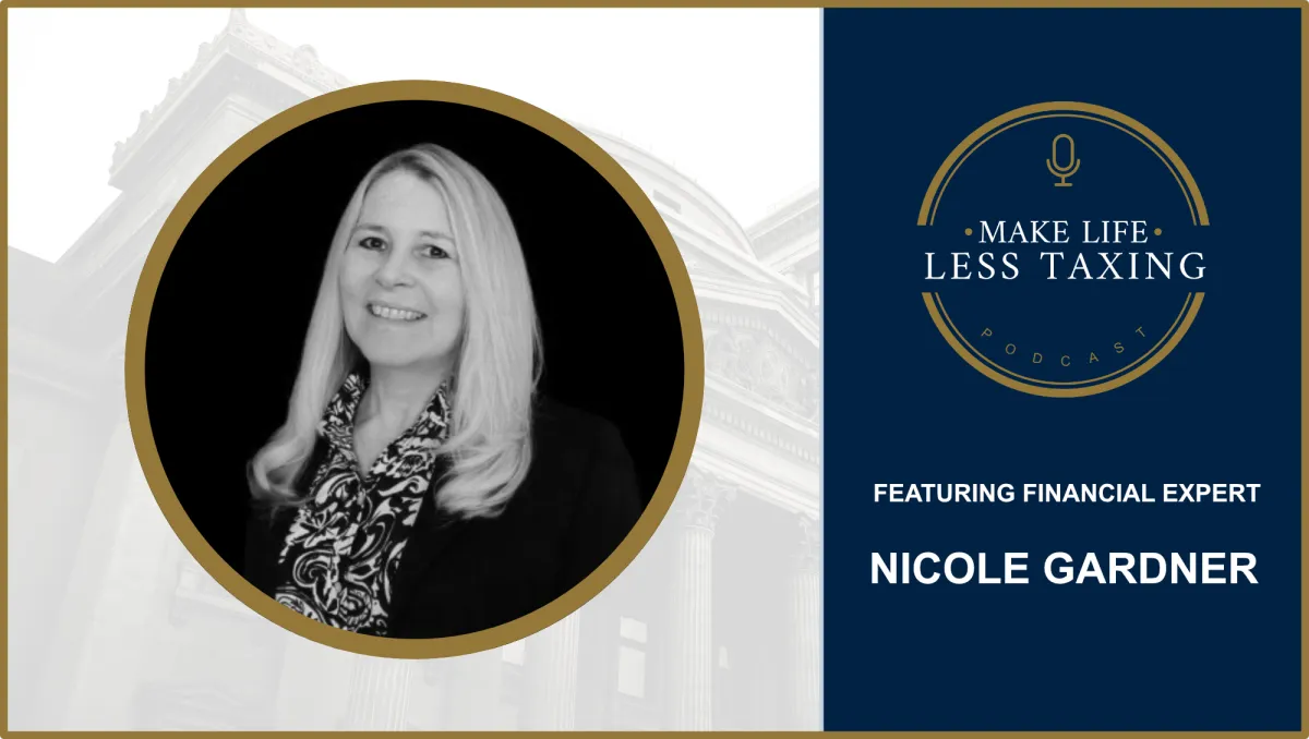 Nicole Gardner | Make Life Less Taxing Podcast