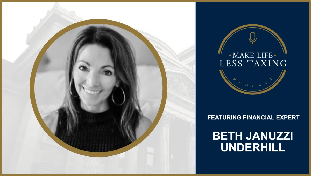 Beth Januzzi Underhill | Make Life Less Taxing Podcast