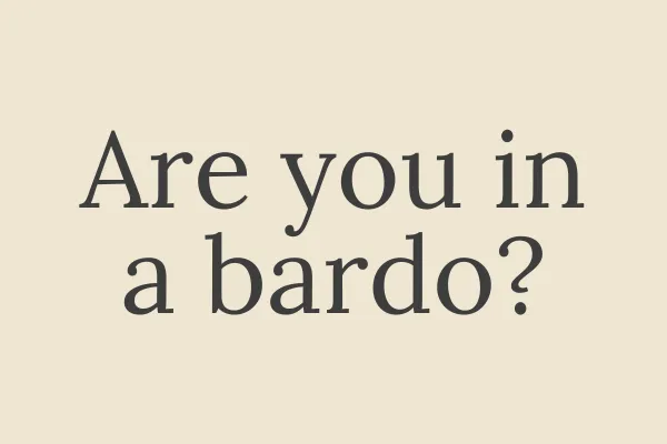How to navigate uncertainty or change