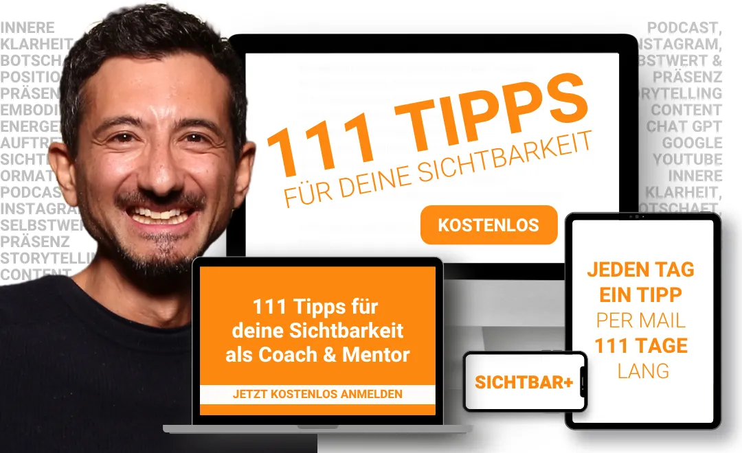 Starte jetzt in deine Sichtbarkeit – mit 111 Tipps in 111 Tagen.  1 Ziel: Deine Sichtbarkeit. Kostenlos.