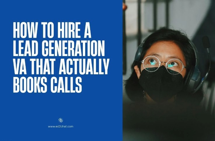 How to Hire a Lead Generation VA (That Actually Books Calls)