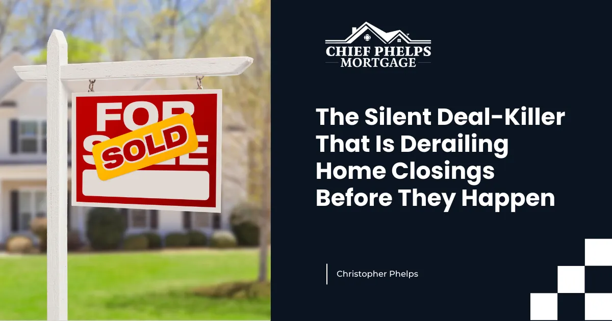 The Silent Deal-Killer That Is Derailing Home Closings Before They Happen
