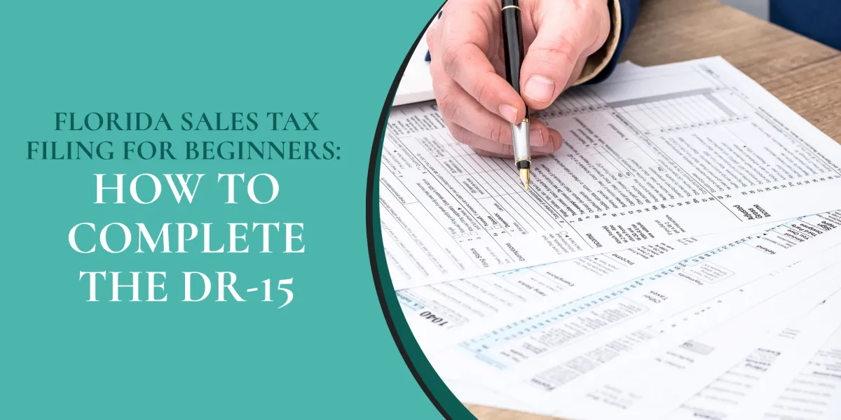 Florida Sales Tax Filing for Beginners: How to Complete the DR-15