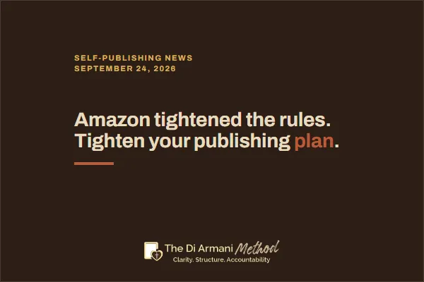 Amazon Tightened the Rules in September so Your Publishing Plan Must Be Tighter Too.