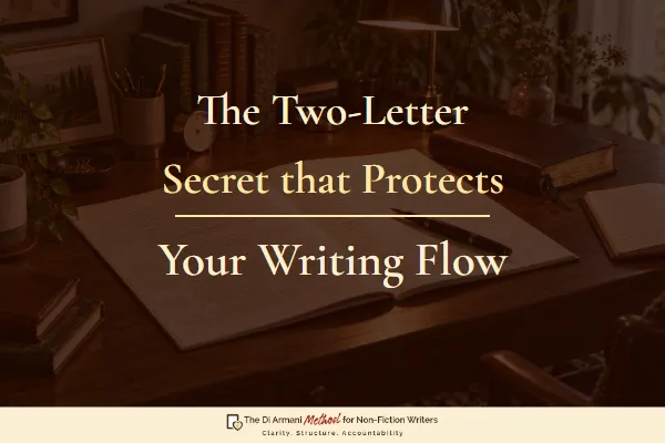 The Two-Letter Secret that Protects Your Writing Flow