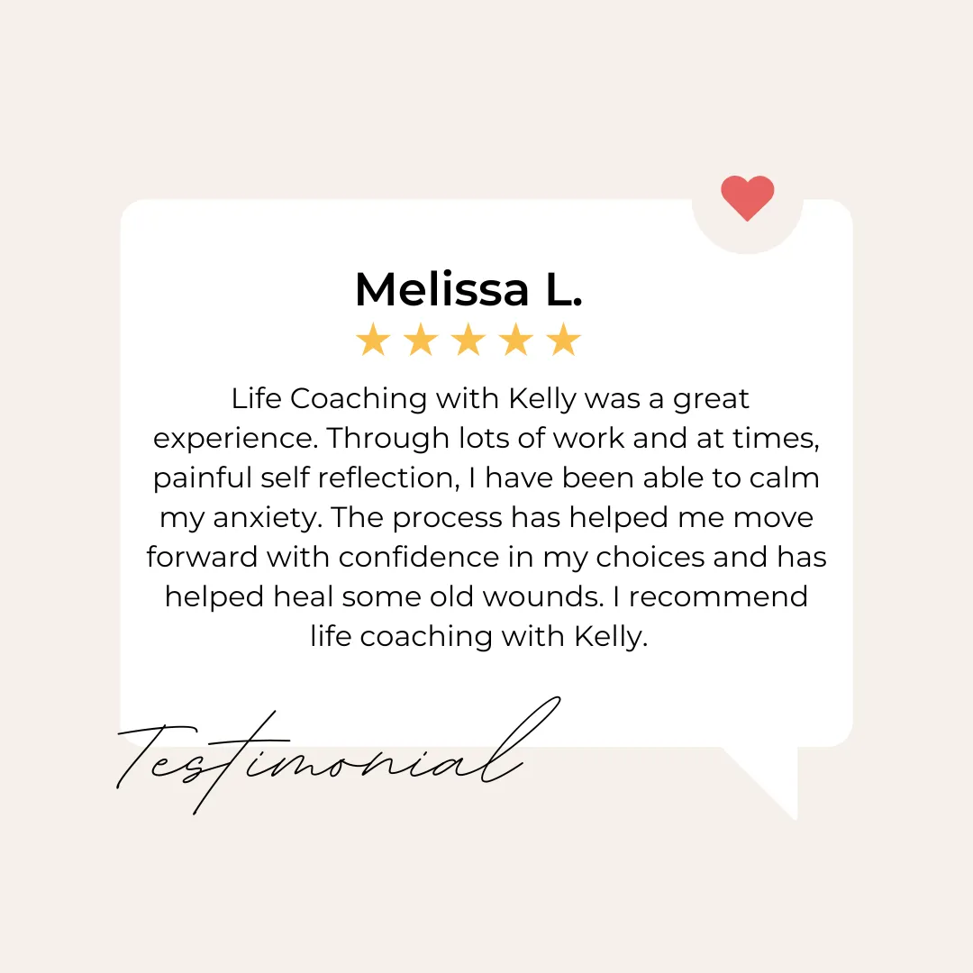 Client testimonial from Melissa L. describing how life coaching with Kelly Knower in Orange MA helped reduce anxiety, build confidence, and heal emotionally.