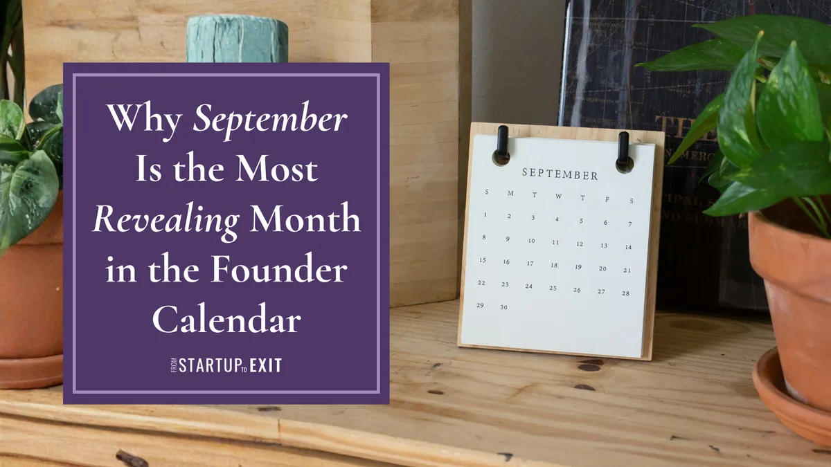 the text 'Why September Is the Most Revealing Month in the Founder Calendar' over an image of a calendar