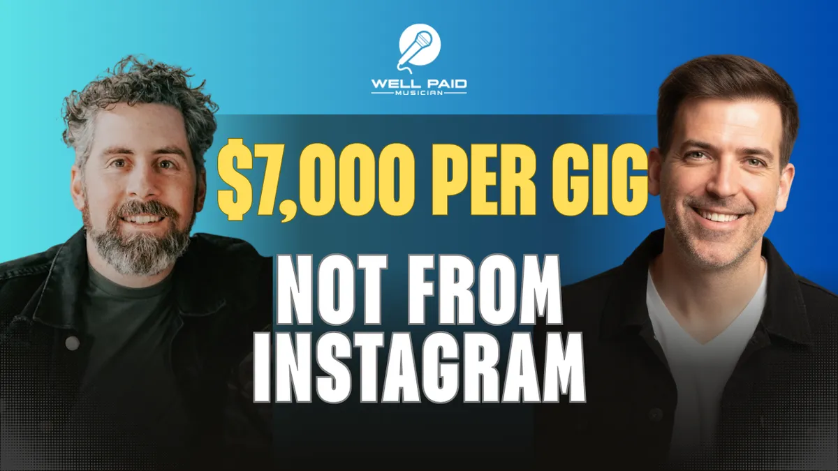 $7,000 per gig, not from Instagram