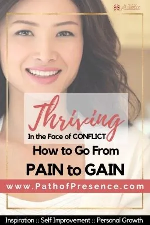 A promotional graphic featuring the text "Thriving In the Face of CONFLICT: How to Go From PAIN to GAIN"