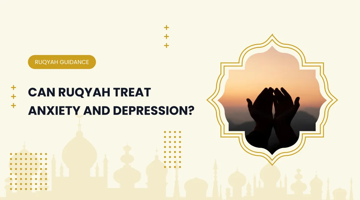Can Ruqyah Treat Anxiety and Depression?