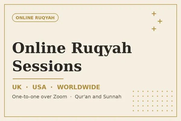 Online Ruqyah session over Zoom with a UK-based Raqi