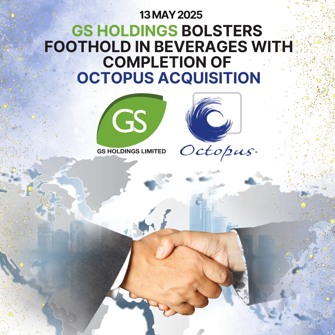  GS HOLDINGS BOLSTERS FOOTHOLD IN BEVERAGES WITH COMPLETION OF OCTOPUS ACQUISITION