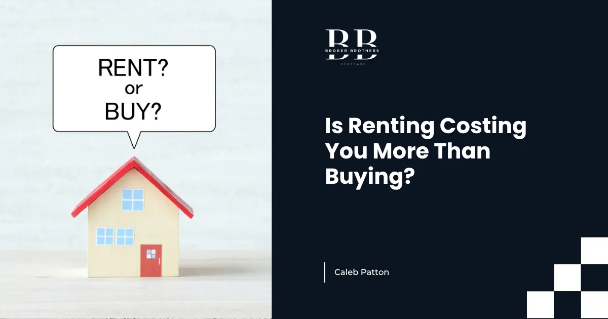 Is Renting Costing You More Than Buying?
