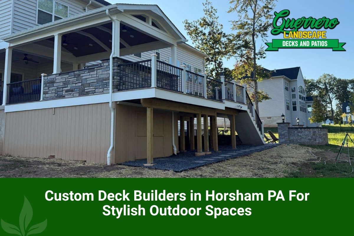 Custom deck builders in Horsham PA creating a backyard deck design