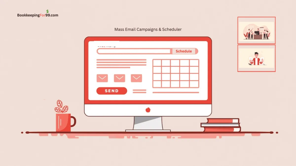 Mass email campaigns and scheduling tool for small businesses using BookkeepingFor99.com to send and schedule professional email communications
