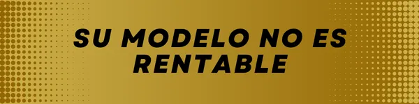 Modelo no es rentable