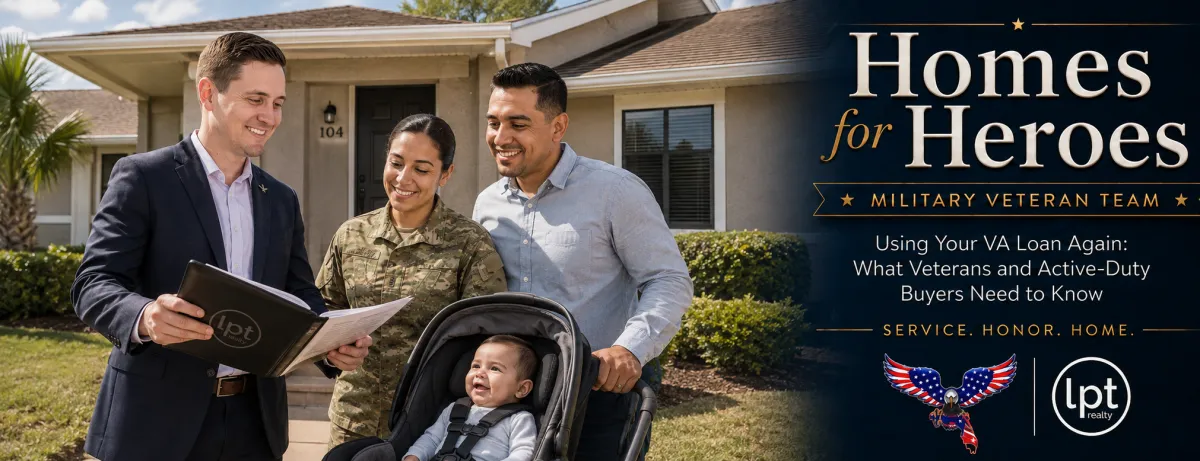 Using Your VA Loan Again: What Veterans and Active-Duty Buyers Need to Know