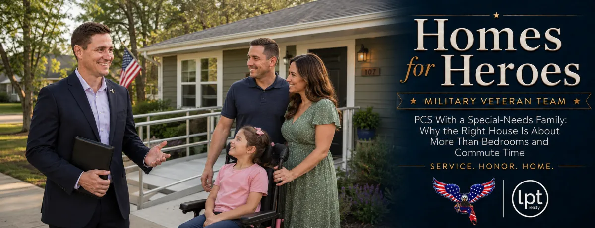 PCS With a Special-Needs Family: Why the Right House Is About More Than Bedrooms and Commute Time