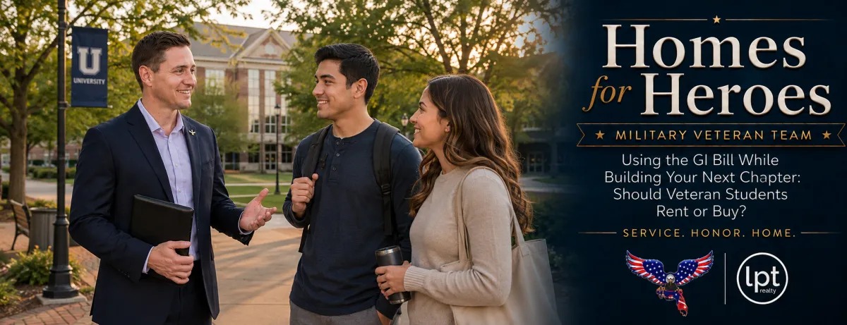 Using the GI Bill While Building Your Next Chapter: Should Veteran Students Rent or Buy?