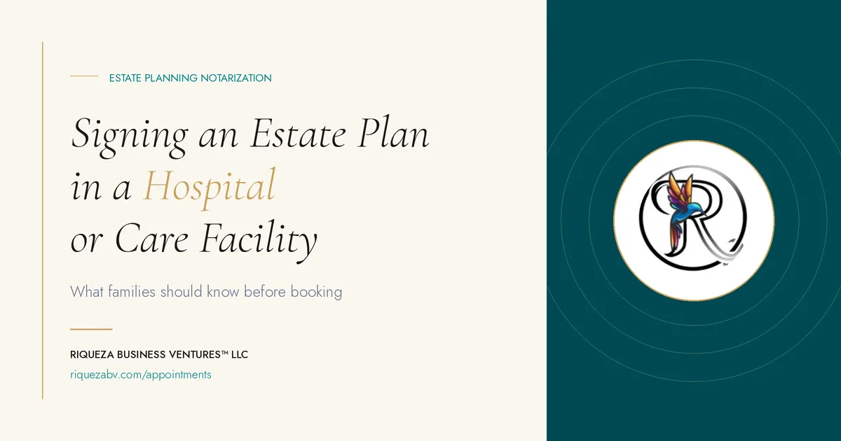 Signing an Estate Plan in a Hospital or Care Facility: What Families Should Know