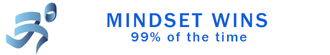 Mindset Wins 99% of the time