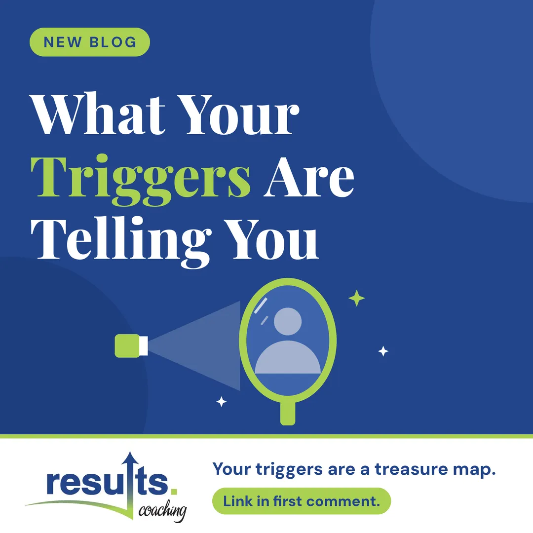 what your triggers are telling you