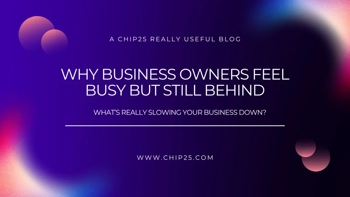 Why Business Owners Feel Busy but Still Behind