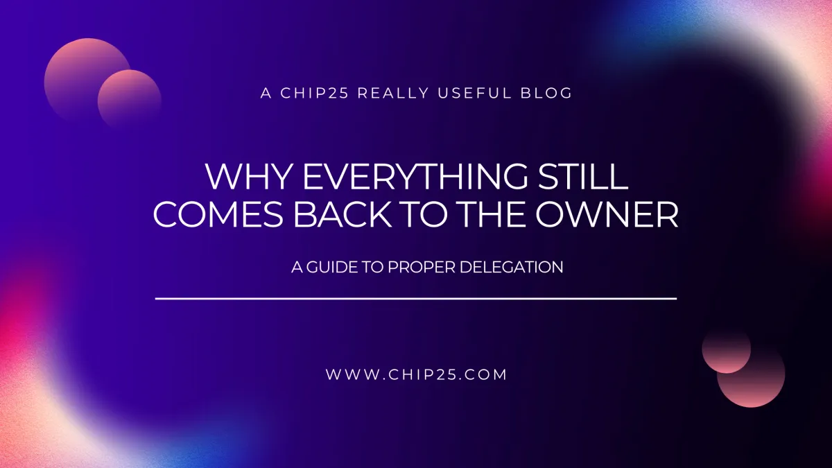 Why Everything Still Comes Back to the Owner
