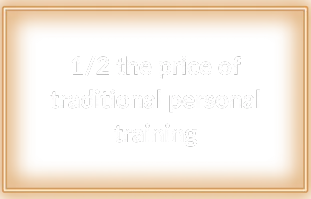 Cheaper than traditional personal training