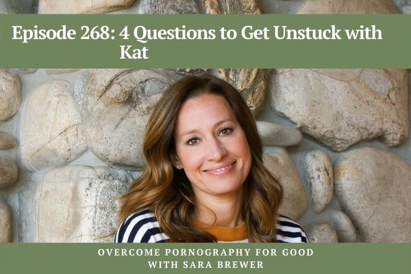 Episode 268: 4 Questions to Get Unstuck