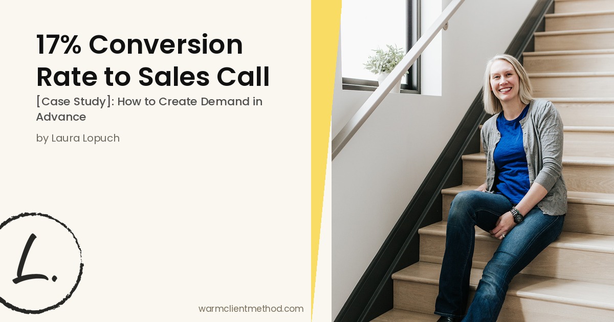 17% Conversion Rate to Sales Call [case study]: How to create demand in advance