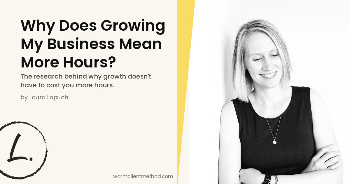 Why Does Growing My Business Mean More Hours?