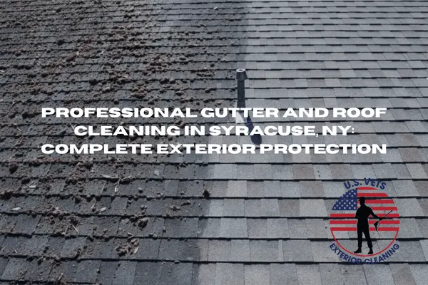 Syracuse roof cleaning gutter cleaning