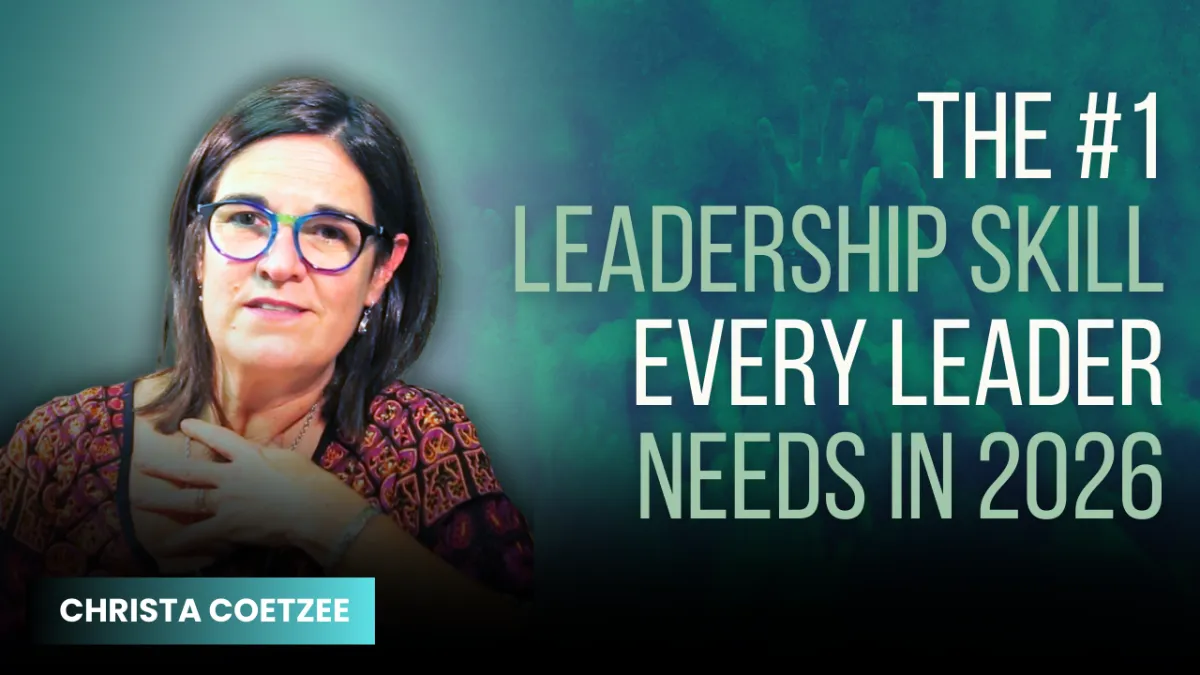 The #1 Leadership Skill Every Leader Needs in 2026