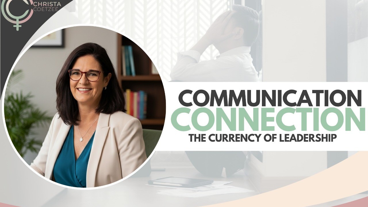 Communication and Connection: The Currency of Leadership