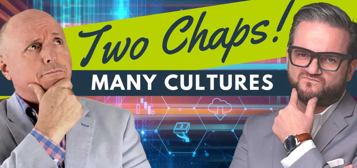 Two Chaps Many Cultures, The Culture Mastery, Christian Hoeferle, Global Expert in Crossing Cultures, The Culture Mastermind, Brett Parry