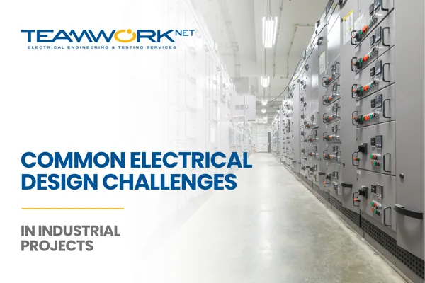 TEAMWORKnet article cover featuring an industrial electrical control room and switchgear equipment with the title “Common Electrical Design Challenges in Industrial Projects” focused on industrial electrical infrastructure, system upgrades, and phased execution.